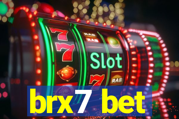 brx7 bet